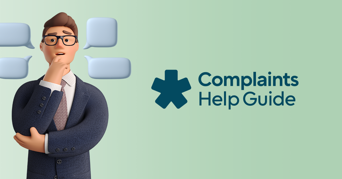 Complaints Help Guide Your guide to the complaints process Complaints Help Guide Your guide to the complaints process